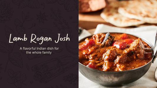 Lamb Rogan Josh Recipe: A Delicious Indian Dish for the Whole Family
