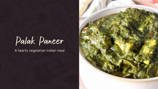 Palak Paneer Recipe: A Hearty Vegetarian Indian Meal